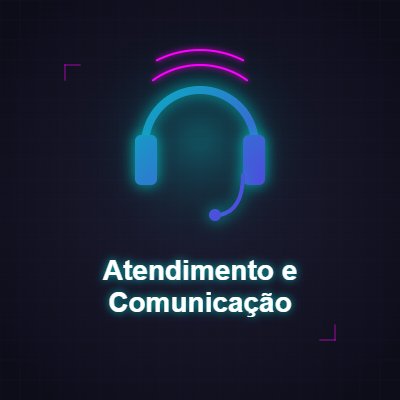 Atendimento e Comunicação